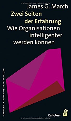 Zwei Seiten der Erfahrung: Wie Organisationen intelligenter werden können (Management) von Auer-System-Verlag, Carl