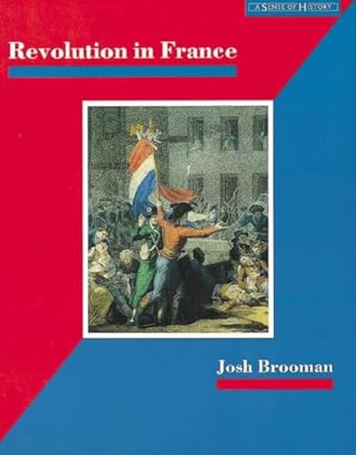 Revolution in France: The Era of the French Revolution and Napoleon, 1789-1815 (A SENSE OF HISTORY) von Pearson Education Limited