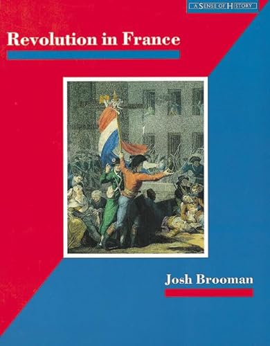 Revolution in France: The Era of the French Revolution and Napoleon, 1789-1815 (A SENSE OF HISTORY) von LONGMAN