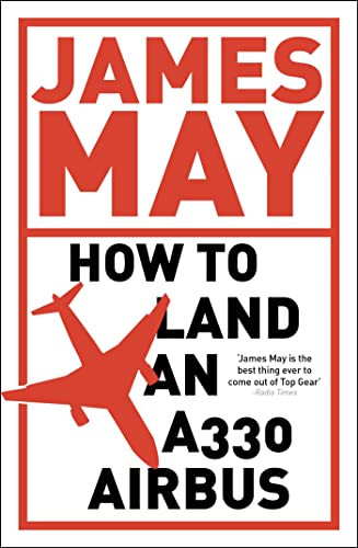 How to Land an A330 Airbus: And Other Vital Skills for the Modern Man von Hodder & Stoughton