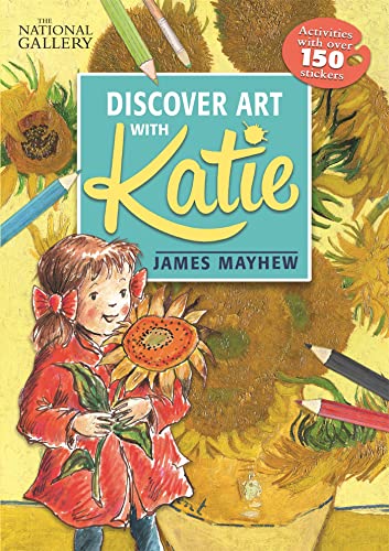 The National Gallery Discover Art with Katie: Activities with over 150 stickers: A National Gallery Sticker Activity Book von Orchard Books