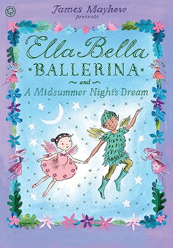 Ella Bella Ballerina and A Midsummer Night's Dream von Orchard Books