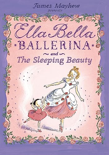 Ella Bella Ballerina and the Sleeping Beauty von Orchard Books