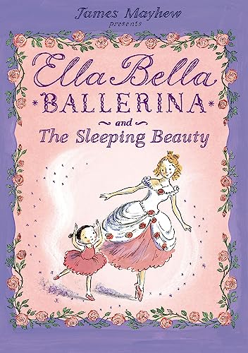 Ella Bella Ballerina and the Sleeping Beauty Ella Bella Ballerina and the Sleeping Beauty von Orchard Books