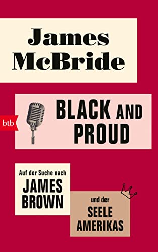 Black and proud: Auf der Suche nach James Brown und der Seele Amerikas von Btb