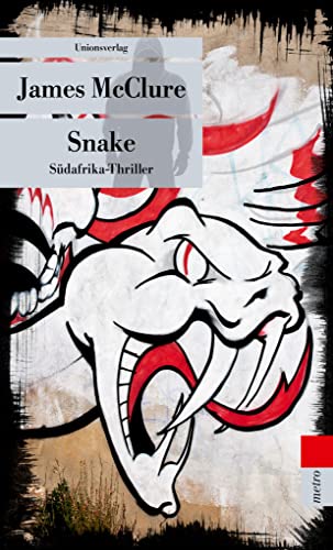 Snake: Kramer und Zondi ermitteln (5). Südafrika-Thriller. Kramer & Zondi ermitteln (5) (metro) von Unionsverlag