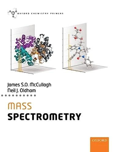 Mass Spectrometry (Oxford Chemistry Primers)