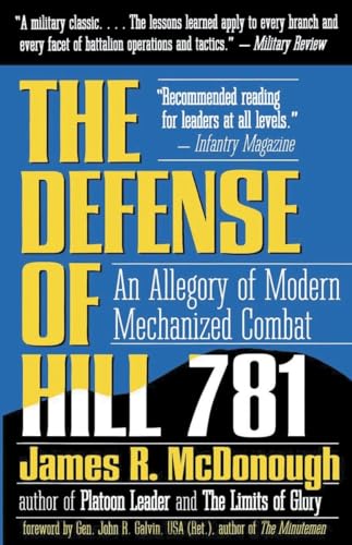 The Defense of Hill 781: An Allegory of Modern Mechanized Combat von Presidio Press