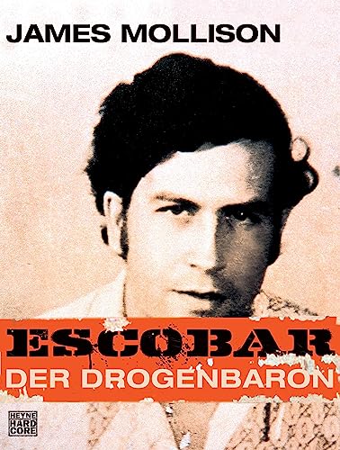 Escobar: Der Drogenbaron von Heyne Taschenbuch