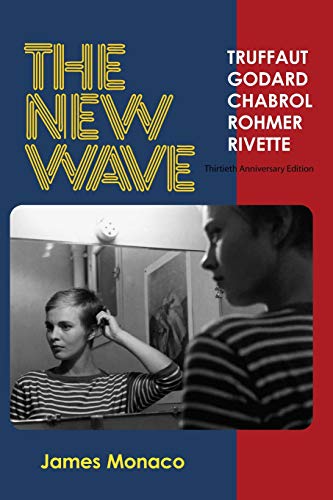 The New Wave: Truffaut Godard Chabrol Rohmer Rivette (Thirtieth Anniversary Edition, Band 1) von Harbor Electronic Publishing