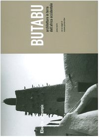 Butabu. Architetture in terra dell'Africa occidentale. Ediz. illustrata (Ad esempio) von Mondadori Electa