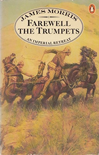 Farewell the Trumpets: An Imperial Retreat (Pax Britannica trilogy) von Penguin