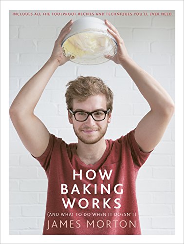 How Baking Works: …And what to do if it doesn’t von Ebury Press