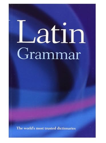 Latin Grammar: Hundreds of helpful examples. The most accessible guide for students