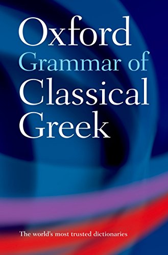 Oxford Grammar of Classical Greek von Oxford University Press