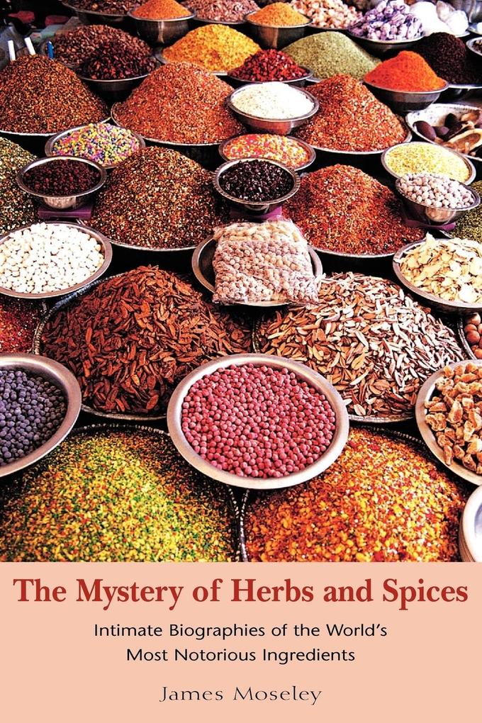 The Mystery of Herbs and Spices von Xlibris