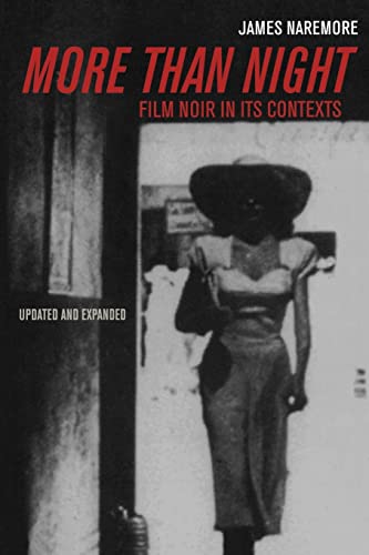 More Than Night: Film Noir in Its Contexts von University of California Press