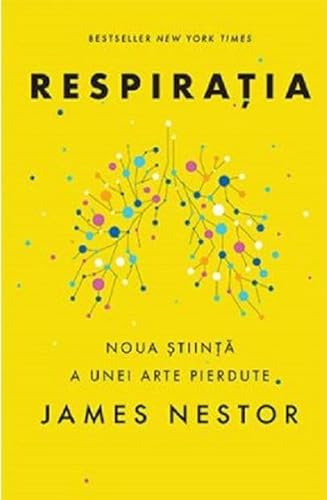 Respiratia. Noua Stiinta A Unei Arte Pierdute