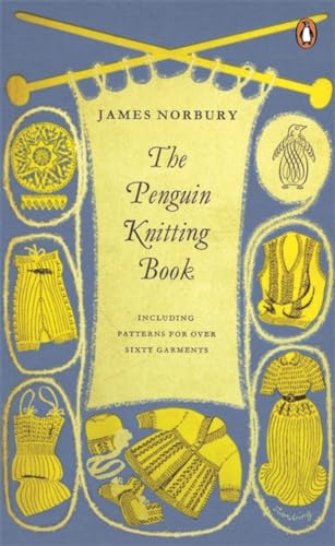 The Penguin Knitting Book: Includes Patterns for over Sixty Garments von Penguin