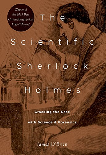 The Scientific Sherlock Holmes: Cracking the Case with Science and Forensics von Oxford University Press, USA