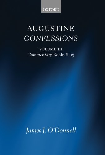 Augustine Confessions: Volume 3: Commentary, Books 8-13 von Oxford University Press, Usa