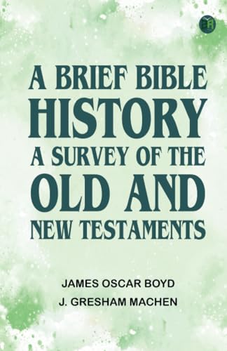 A Brief Bible History: A Survey of the Old and New Testaments von Zinc Read