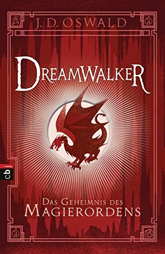 Dreamwalker - Das Geheimnis des Magierordens: Abenteuerliche Drachen-Fantasy-Saga (Die Dreamwalker-Reihe, Band 2) von cbj