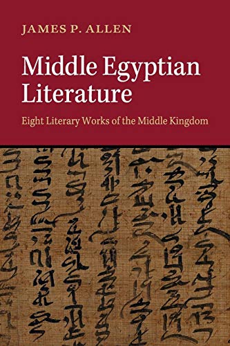 Middle Egyptian Literature: Eight Literary Works Of The Middle Kingdom von Cambridge University Press