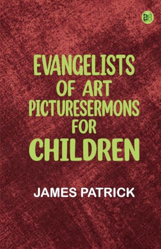 Evangelists of Art PictureSermons for Children von Zinc Read