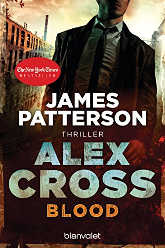 Blood - Alex Cross 12 -: Thriller