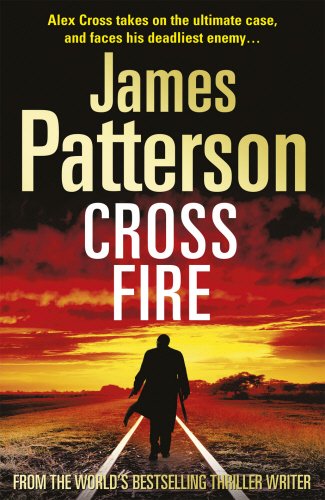 Cross Fire: (Alex Cross 17) von Century