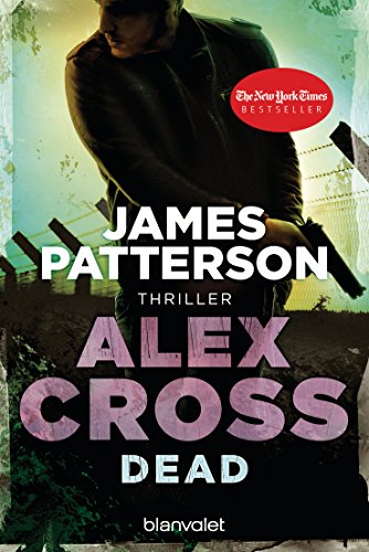 Dead - Alex Cross 13 -: Thriller