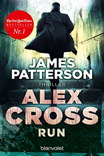 Run - Alex Cross 19: Thriller