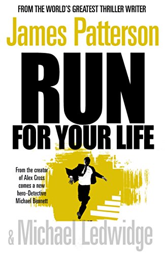 Run For Your Life: (Michael Bennett 2). A ruthless killer. A brilliant plan. One chance to stop him.