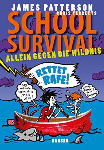 School Survival - Allein gegen die Wildnis: Rettet Rafe! (School Survival, 5, Band 5)