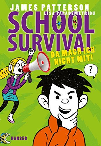 School Survival - Da mach ich nicht mit! (School Survival, 3, Band 3) von Hanser, Carl GmbH + Co.