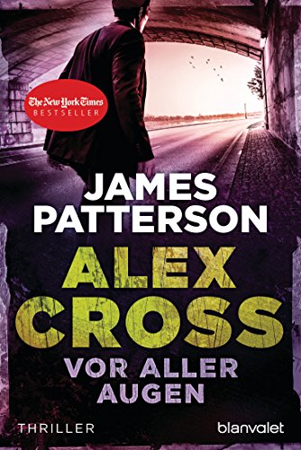 Vor aller Augen - Alex Cross 9 -: Thriller