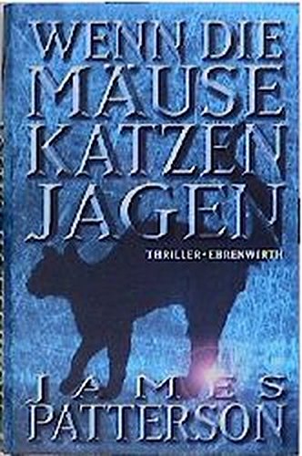 Wenn die Mäuse Katzen jagen: Thriller (Ehrenwirth Belletristik) von Ehrenwirth