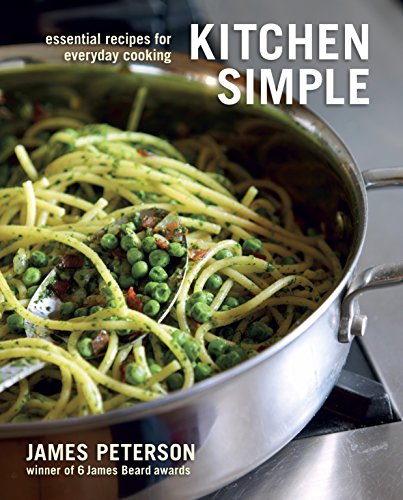 Kitchen Simple: Essential Recipes for Everyday Cooking von Ten Speed Press