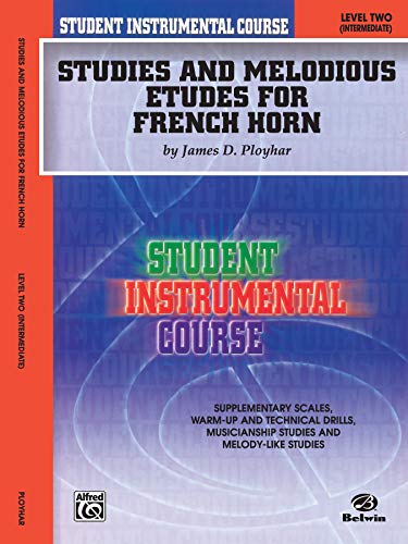 Studies and Melodious Etudes for French Horn, Level 2 (Student Instrumental Course)