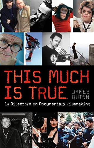 This Much is True: 14 Directors on Documentary Filmmaking (Professional Media Practice) von Bloomsbury