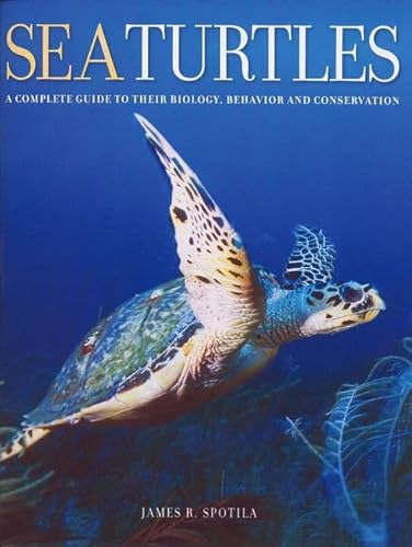 Sea Turtles: A Complete Guide to Their Biology, Behavior, and Conservation von Johns Hopkins University Press