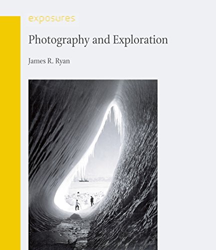 Photography and Exploration (Exposures) von Reaktion Books