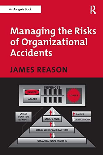 Managing the Risks of Organizational Accidents von Routledge