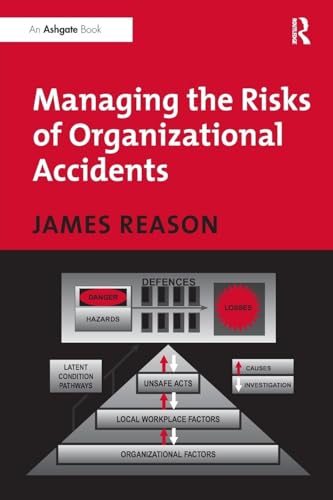 Managing the Risks of Organizational Accidents von Routledge