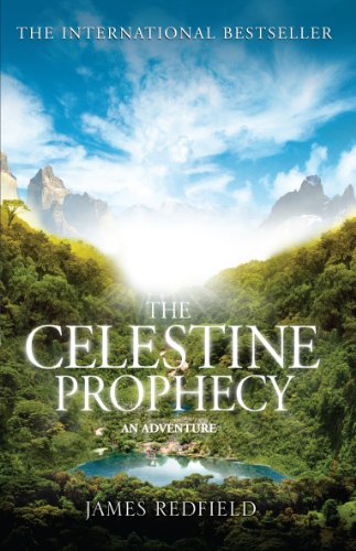 The Celestine Prophecy: how to refresh your approach to tomorrow with a new understanding, energy and optimism von Transworld Publ. Ltd UK