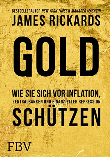 Gold: Wie Sie sich vor Inflation, Zentralbanken und finanzieller Repression schützen von Finanzbuch Verlag