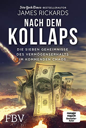 Nach dem Kollaps: Die sieben Geheimnisse des Vermögenserhalts im kommenden Chaos von FinanzBuch Verlag