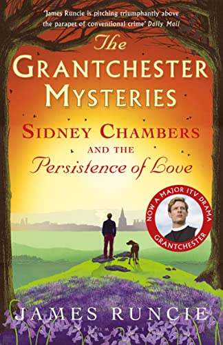Sidney Chambers and The Persistence of Love: Grantchester Mysteries 6 von Bloomsbury UK