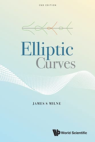 Elliptic Curves (second Edition) von World Scientific Publishing Company